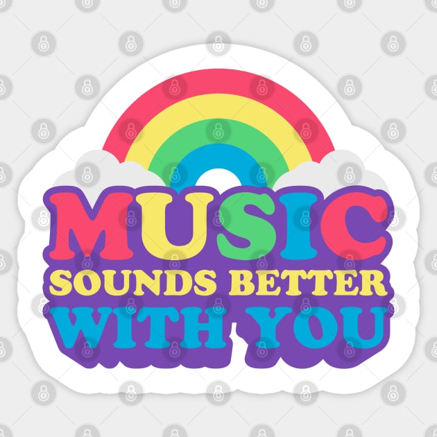 Music Sounds Better With You Sticker by KhanMiller24